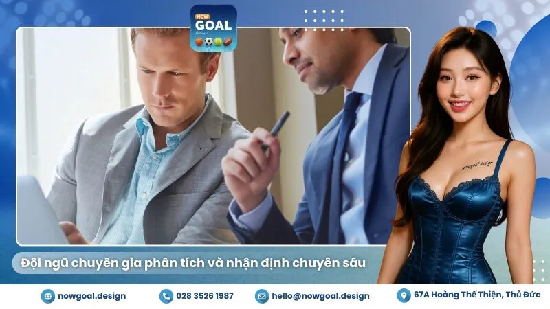Đội ngũ chuyên gia phân tích và nhận định chuyên sâu