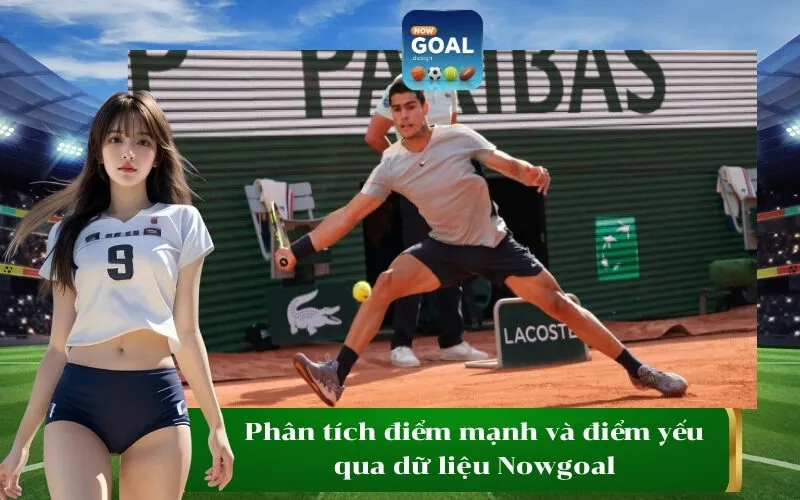 Phân tích điểm mạnh và điểm yếu qua dữ liệu Nowgoal