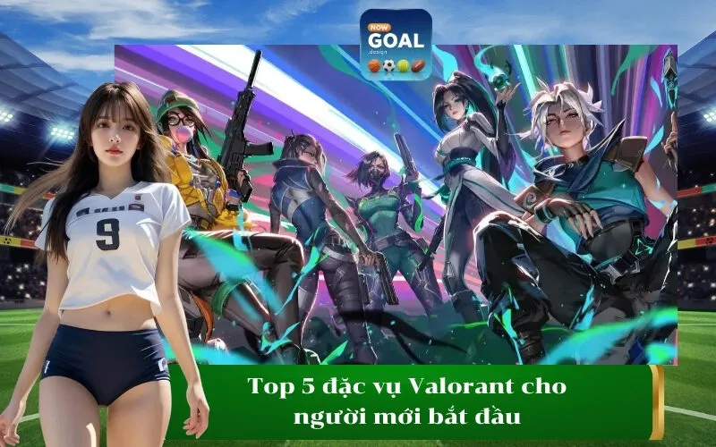 Top 5 đặc vụ Valorant cho người mới bắt đầu