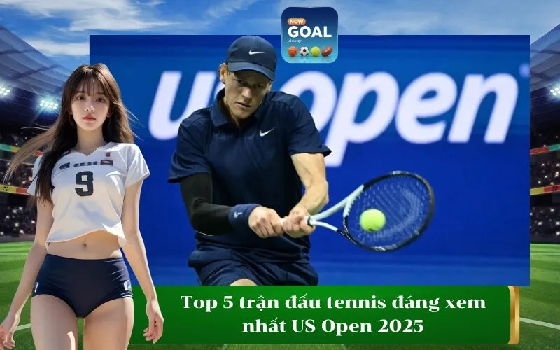 Top 5 trận đấu tennis đáng xem nhất US Open 2025